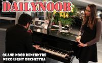 DAILYNOOB : Quand Noob rencontre Neko Light Orchestra