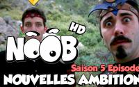 NOOB : S05 ep02 : NOUVELLES AMBITIONS
