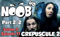 NOOB : S05 ep11 : CREPUSCULE 2.0 part.2/2
