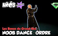 BONUS : NOOB DANCE - ORDRE