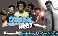 DAILYNOOB : Noob rencontre Kamini et Purgatoire