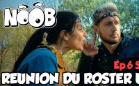 NOOB : S09 ep6 : REUNION DU ROSTER UN