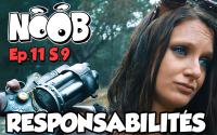 NOOB : S09 ep11 : RESPONSABILITÉS