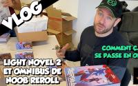 VLOG - Réception et gestion des light novels Noob Reroll 2