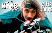 NOOB : Virgule : À FLEUR DE PEAU (contenu autonome)